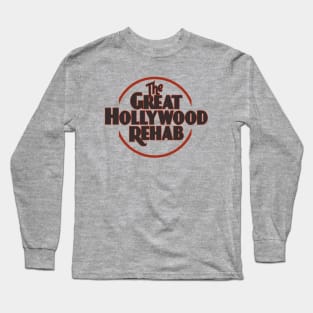 The Great Hollywood Rehab Long Sleeve T-Shirt